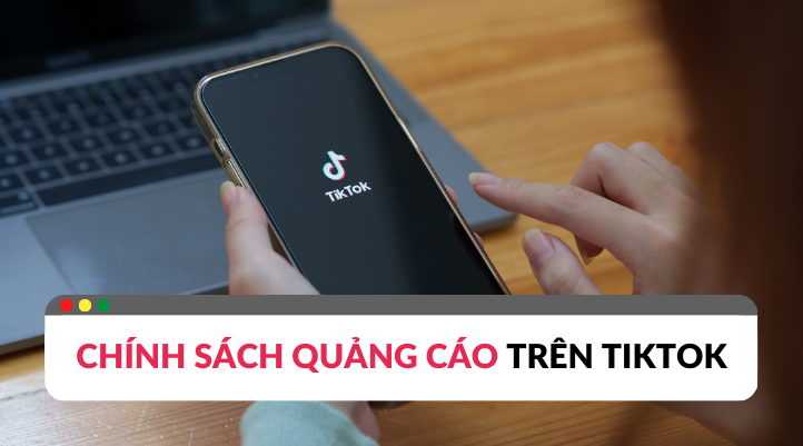Những điều bạn cần biết về chạy quảng cáo TikTok